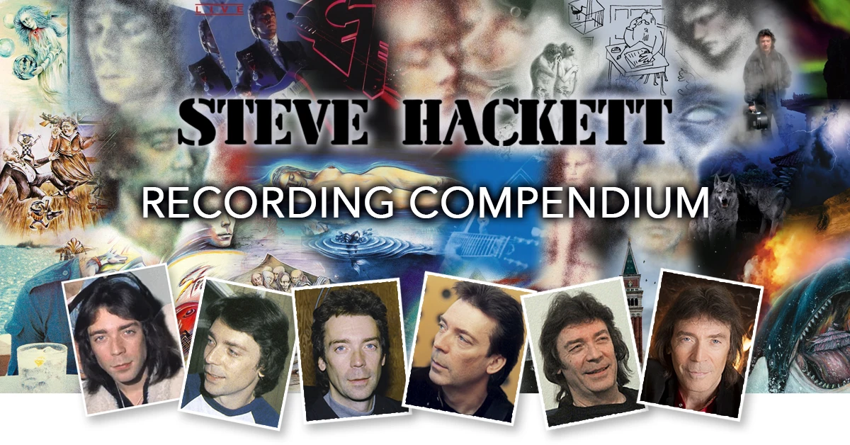 STEVE HACKETT Recording Compendium