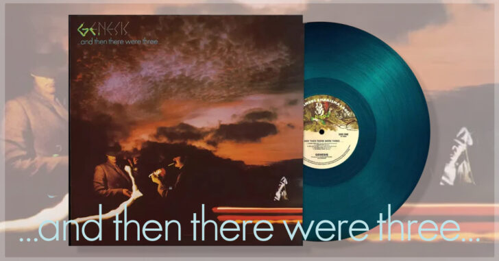 Genesis: Sea Blue Vinyl of "And Then There Were Three"