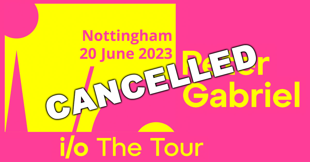 Peter Gabriel: Nottingham show (20 June) cancelled