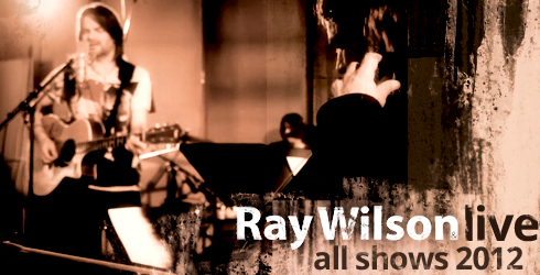 Ray Wilson - tour dates 2012 (Genesis Classic, Genesis vs Stiltskin, solo)